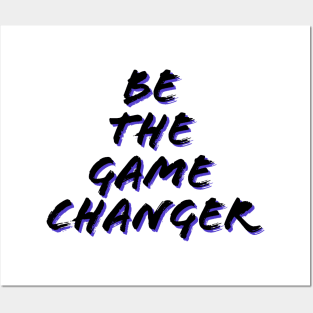 Be the game changer/gaming meme #1 Posters and Art